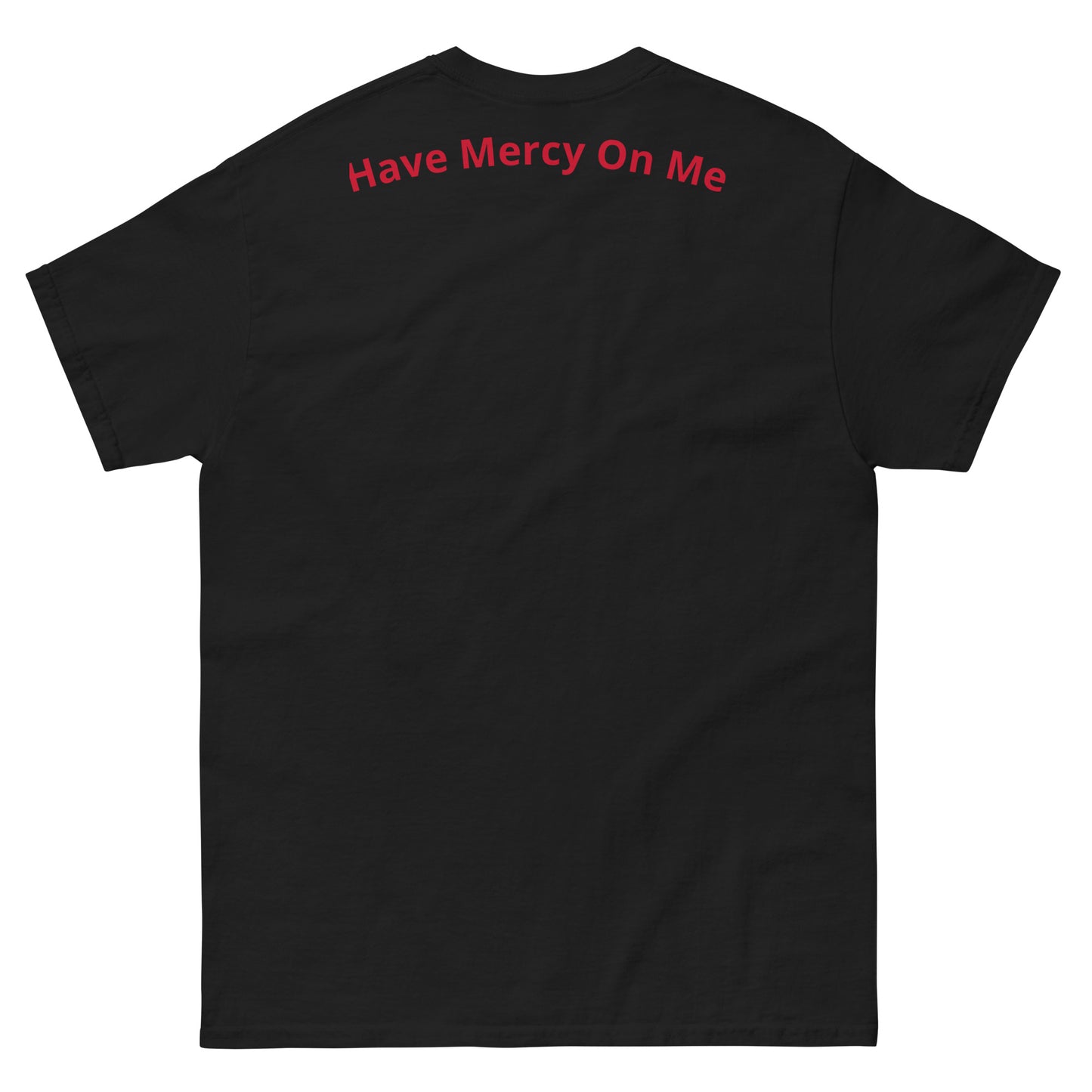 Have Mercy On Me Spreed Men's classic tee