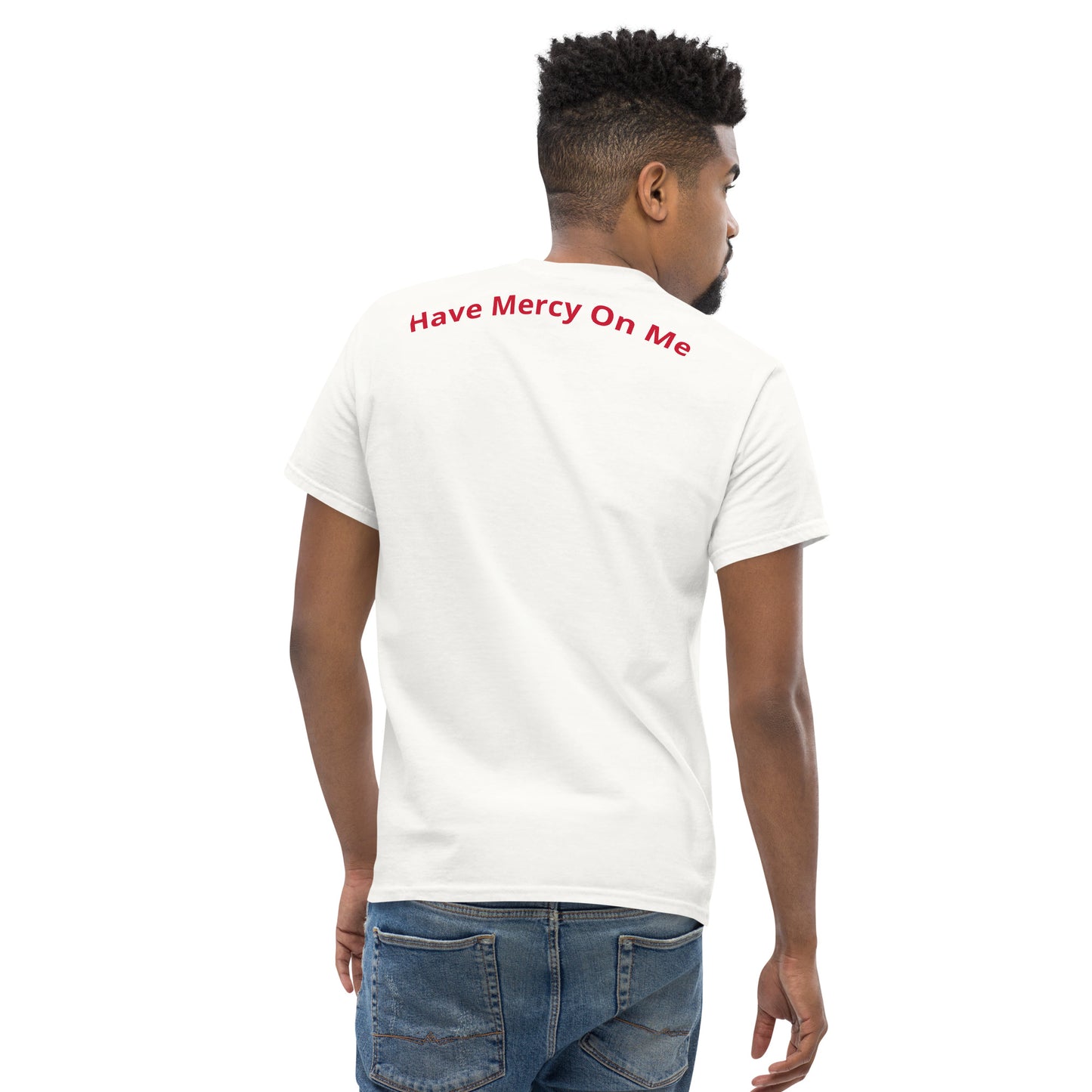 Have Mercy On Me Spreed Men's classic tee