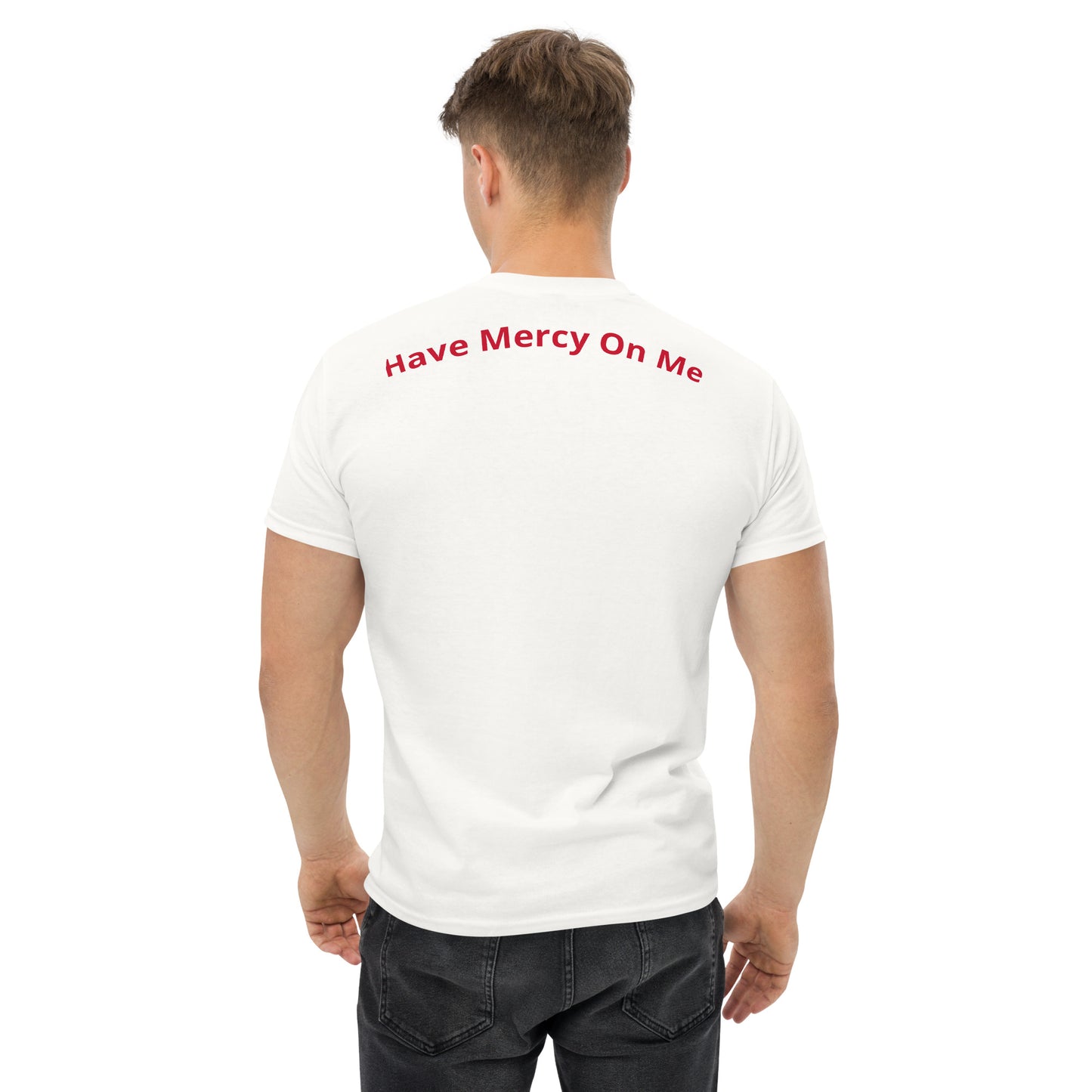 Have Mercy On Me Spreed Men's classic tee