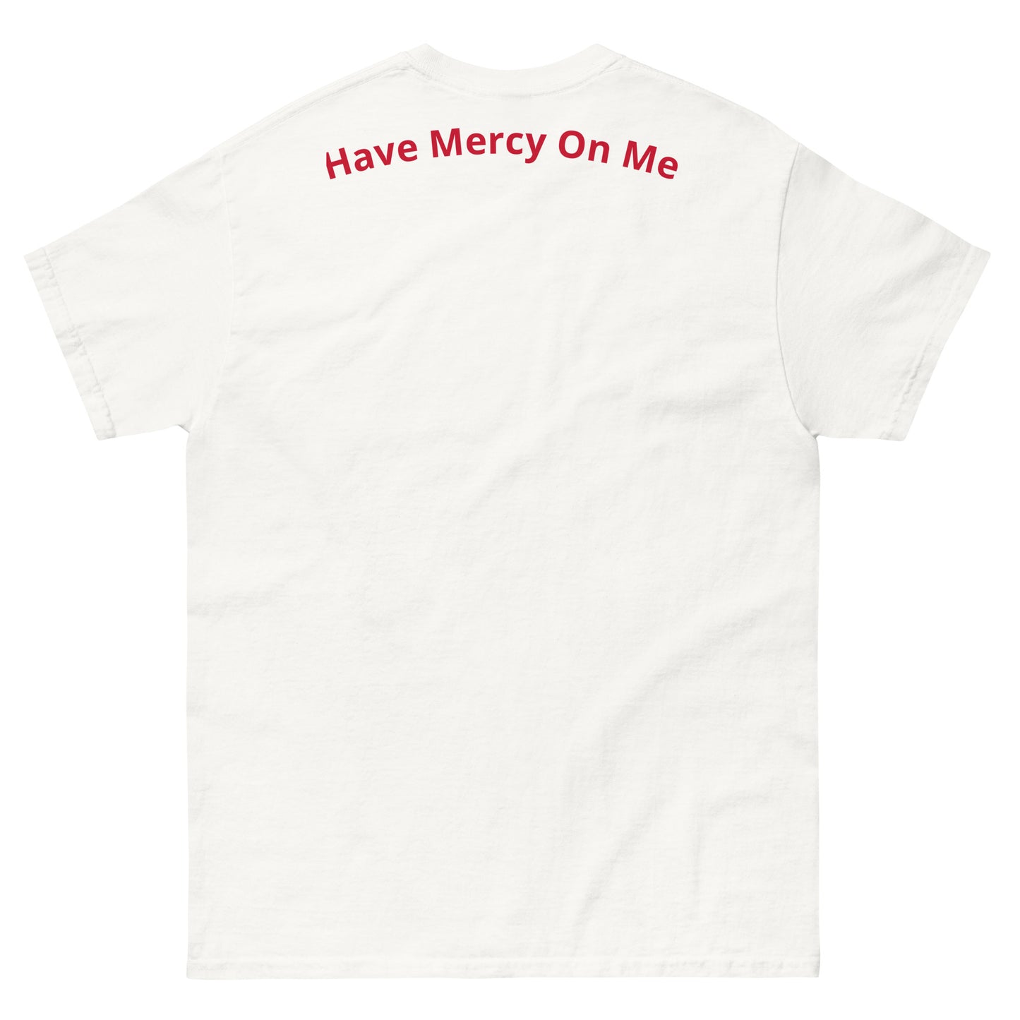 Have Mercy On Me Spreed Men's classic tee