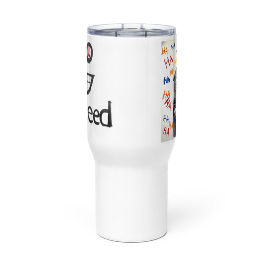 “Everyone is laughing at Me” Spreed Travel mug with a handle