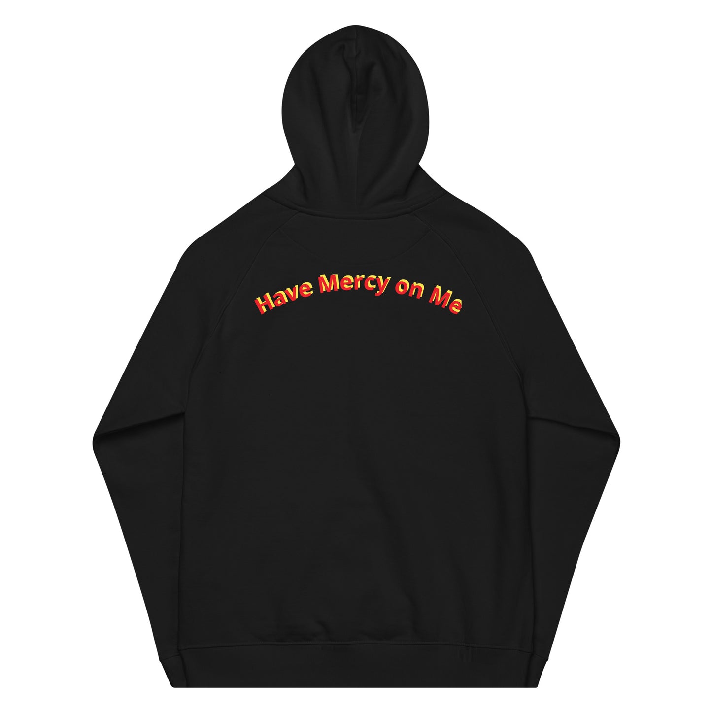 Have Mercy on Me Unisex eco raglan hoodie