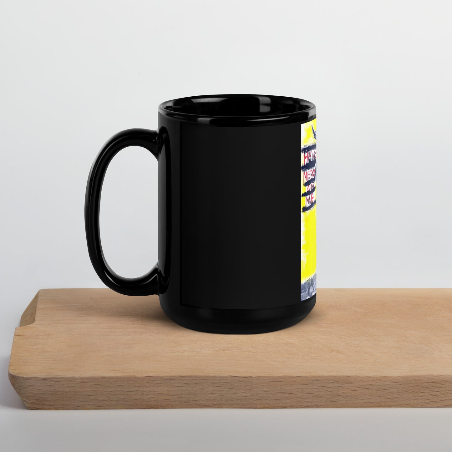 Have mercy on me Black Glossy Mug